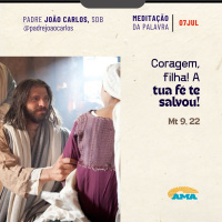 07 de julho - Meditação da Palavra do Senhor