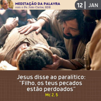 12 de JANEIRO DE 2024 - Meditação da Palavra do Senhor