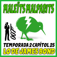 Maleíts Malparits: 2x25 Lo de James Bond