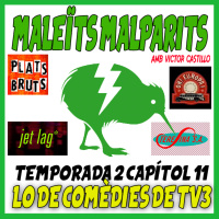 MaleÏts Malparits: 2x011 Lo de comèdies de TV3