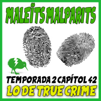 MaleÏts Malparits: 2x42 Lo de true crime