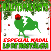 Maleíts Malparits Especial Nadal (3/3): Lo de nostàlgia