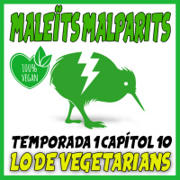 MaleÏts Malparits: 2x010 Lo de vegetarians