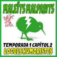 Maleïts Malparits. 1X04: Lo dels humoristes