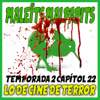 MaleÏts Malparits: 2x22 Lo de cinema de terror