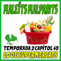 MaleÏts Malparits: 2x49 Lo de supermercats