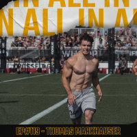 Competing at the CrossFit Games amp leading with empathy w. Thomas Markhauser | #119