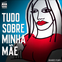 Tudo Sobre Minha Mãe | Grandes Filmes | Clacast 108