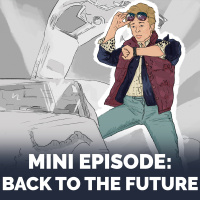 8.5 Mini-Episode: Back to the Future