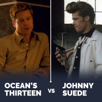 15. Ocean’s Thirteen vs Johnny Suede