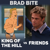 Brad Bite: King of the Hill vs Friends