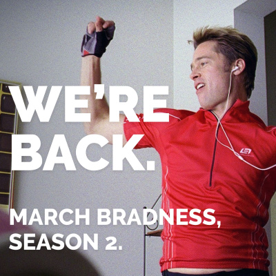 March Bradness