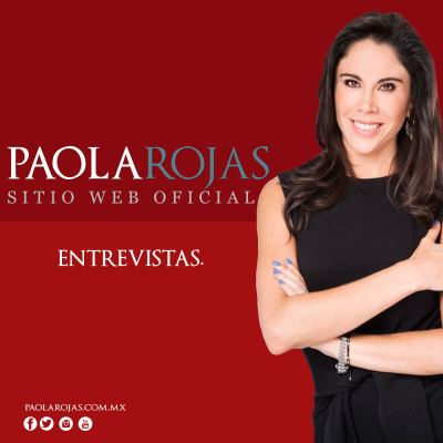 Entrevistas De Paola Rojas