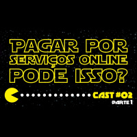 Madrugeeks #02 - Parte 2 - Pagar por serviços online, Pode isso
