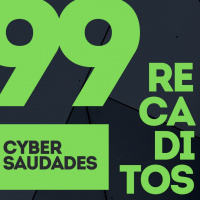 RECADITOS 99 | Cyber Saudades