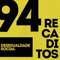 RECADITOS 94 | Desigualdade Social