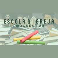 Escola  Igreja | Podcrent 29