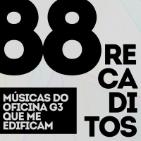 RECADITOS 88 | Músicas do Oficina G3 Que Me Edificam (com Oficina G3)
