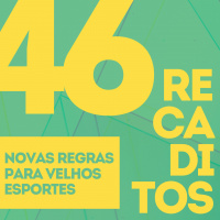RECADITOS 46 | Novas Regras Para Velhos Esportes