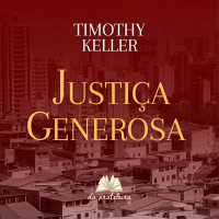 Justiça Generosa | Da Prateleira 47
