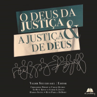 O Deus da Justiça e a Justiça de Deus | Da Prateleira 67 (com Valdir Steuernagel)