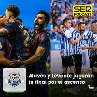 Play Segunda | Alavés y Levante jugarán la final por el ascenso a Primera División