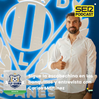 Play Segunda | Sigue la escabechina en los banquillos y entrevista a Carlos Martínez
