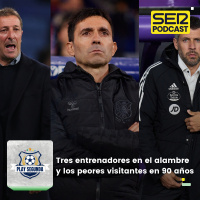 Play Segunda | Los tres entrenadores en el alambre y los peores visitantes en 90 años