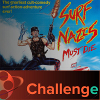 Surf Nazis Must Die - Challenge!