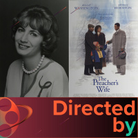 The Preachers Wife - Directed by... Penny Marshall, Episode 6