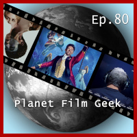 PFG - Episode 80 (The Greatest Showman, The Killing Of A Sacred Deer, Score)