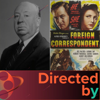 Foreign Correspondent - Directed by... Alfred Hitchcock, Episode 25