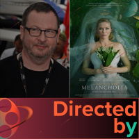 Melancholia - Directed by... Lars von Trier, Episode 11