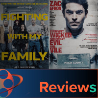 PFG Reviews (Fighting With My Family, Extremely Wicked, Shockingly Evil and Vile)