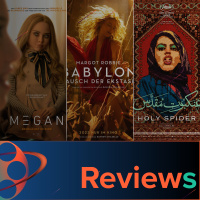 PFG Reviews (M3GAN, Babylon, Holy Spider, Close, Der gestiefelte Kater 2)