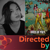 Birds of Prey - Directed by... Cathy Yan, Episode 2