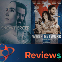 PFG Reviews (Wasp Network, Snowpiercer Episode 7)
