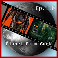 PFG- Episode 116 (Predator - Upgrade, Leave no Trace)
