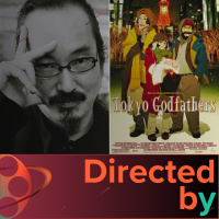 Tokyo Godfathers - Directed by... Satoshi Kon, Episode 3