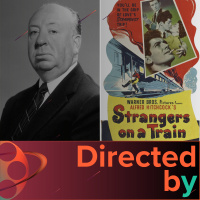 Strangers on a Train - Directed by... Alfred Hitchcock, Episode 37
