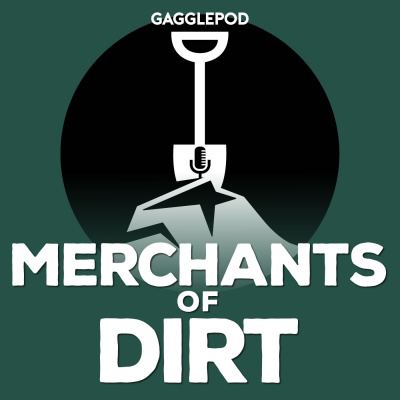 Merchants Of Dirt Podcast