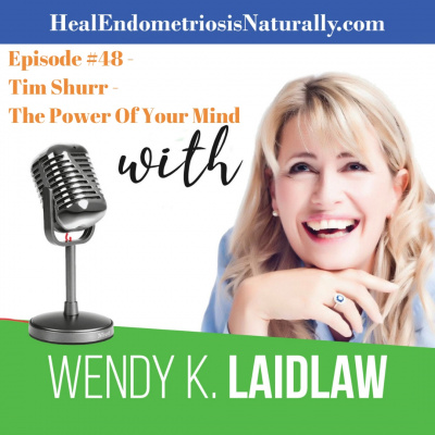 Heal Endometriosis Naturally With Wendy K Laidlaw