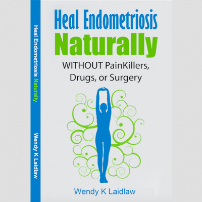 Heal Endometriosis Naturally With Wendy K Laidlaw