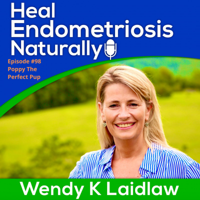 Heal Endometriosis Naturally With Wendy K Laidlaw