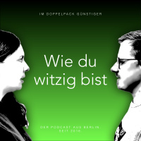 Wie du witzig bist