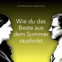 Wie du du das Beste aus dem Sommer rausholst