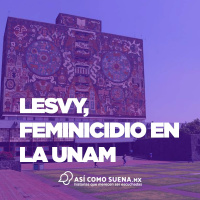 Lesvy, feminicidio en la UNAM