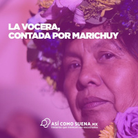 La Vocera, contada por Marichuy
