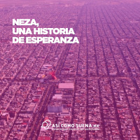 Neza, una historia de esperanza