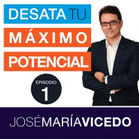 DESCUBRIENDO TU PROPÓSITO Y ELEVANDO TUS ESTÁNDARES / José María Vicedo | Ep.1
